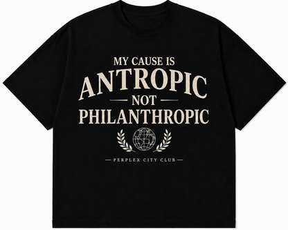 Antropic Not Philanthropic Tee
