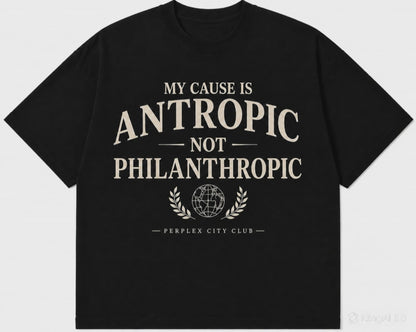 Antropic Not Philanthropic Tee